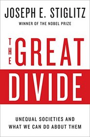 The Great Divide: Unequal Societies and What We Can Do About Them