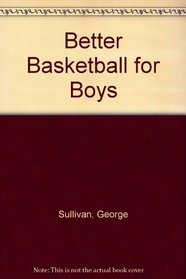 Better Basketball for Boys