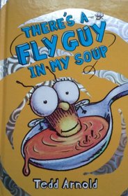 There's a Fly Guy in My Soup (Fly Guy, Bk 12)
