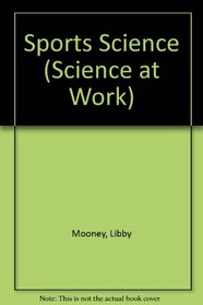 Sports Science (Science at Work)