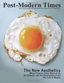 Post-Modern Times: The Journal of Aesthetics and Art History (Volume 2)