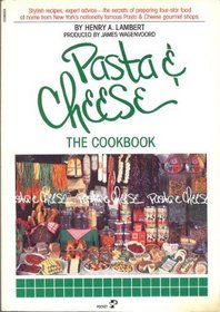 Pasta and Cheese : The Cookbook