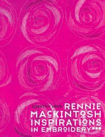 Rennie Mackintosh Inspirations in Embroidery