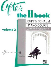 After the H Book (John W. Schaum Piano Course)