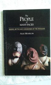 The people of many faces: Masks, myths and ceremonies of the Iroquois
