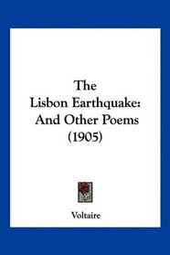 The Lisbon Earthquake: And Other Poems (1905)
