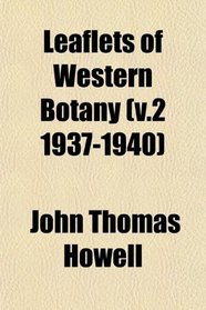 Leaflets of Western Botany (v.2 1937-1940)