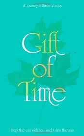 Gift of Time: A Family's Diary of Cancer