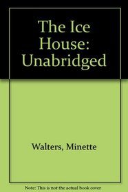 The Ice House: Unabridged