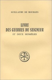 Livre des guerres du Seigneur et deux homelies (Sources chretiennes) (French Edition)