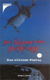 Die Muse von Deptford 1. Das dstere Portal. ( Ab 11 J.).