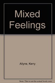 Mixed Feelings