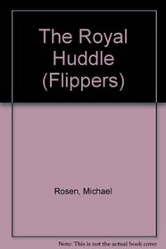 The Royal Huddle (Flippers)