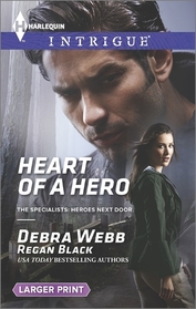 Heart of a Hero (Specialists: Heroes Next Door, Bk 2) (Harlequin Intrigue, No 1546) (Larger Print)
