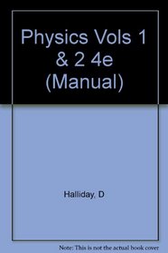 Physics Vols 1 & 2 4e (Manual)