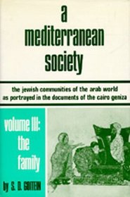 A Mediterranean Society: The Jewish Communities of the Arab World As Portrayed in the Documents of the Cairo Geniza : The Community