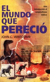 The Mundo que perecio, El: World That Perished