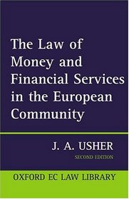 The Law of Money and Financial Services in the Ec (Oxford European Community Law Series)