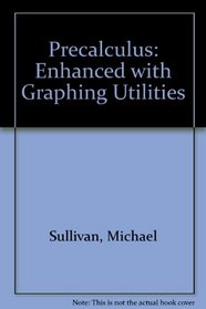 Precalculus: Enhanced with Graphing Utilities Plus MyMathLab Student Access Kit (5th Edition)