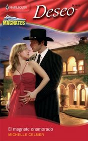 El Magnate Enamorado: (The Tycoon in Love) (Harlequin Deseo (Spanish)) (Spanish Edition)