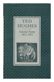 Selected poems, 1957-1981 / Ted Hughes