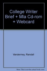 College Writer Brief + Mla Cd-rom + Webcard