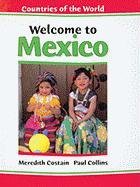 Welcome to Mexico (Costain, Meredith. Countries of the World.)