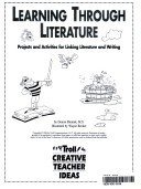 Learning Through Literature: Projects & Activities for Linking Literature & Writing