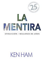 La Mentira: Evolucion / Millones De Anos (Spanish Edition)