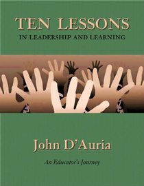 Ten Lessons in Leadership and Learning: An Educator's Journey