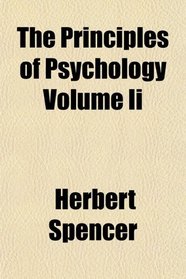 The Principles of Psychology Volume Ii