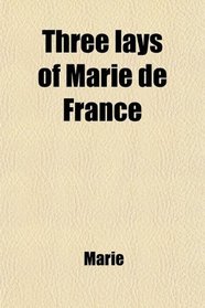 Three lays of Marie de France