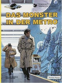 Valerian und Veronique, Bd.7, Das Monster in der Metro
