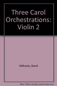 Three Carol Orchestrations: Violin 2