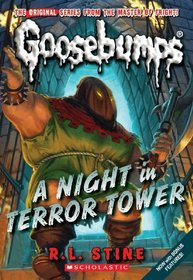 A Night In Terror Tower (Classic Goosebumps)