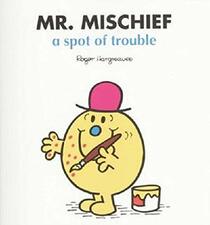 Mr. Mischief: A Spot of Trouble