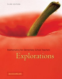 Mathematics For Elementary School Teachers: Explorations Manual