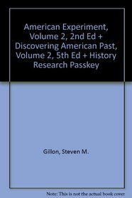 American Experiment, Volume 2, 2nd Ed + Discovering American Past, Volume 2, 5th Ed + History Research Passkey