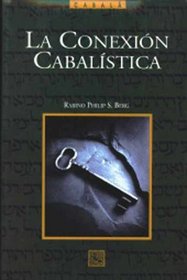 La conexion cabalistica: Las festividades judias como medio para alcanzar la consciencia pura (Spanish Edition)