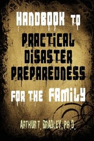 Handbook to Practical Disaster Preparedness for the Family