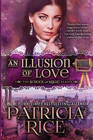 An Illusion of Love (School of Magic Series)