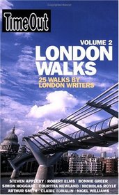 Time Out London Walks, Volume 2: 25 Walks by London Writers (Time Out London Walks)