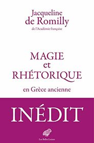Magie Et Rhetorique En Grece Ancienne (French Edition)