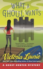 What a Ghoul Wants (Ghost Hunter, Bk 7)