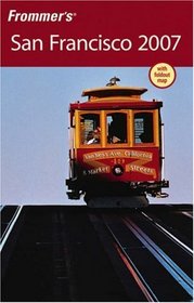Frommer's San Francisco 2007 (Frommer's Complete)