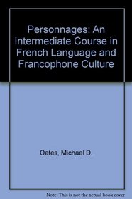 Personnages: An Intermediate Course in French Language and Francophone Culture (French Edition)