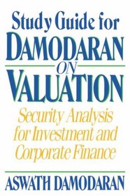 Damodaran on Valuation, Study Guide : Security Analysis for Investment and Corporate Finance (Wiley Professional Banking and Finance)