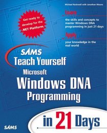Sams Teach Yourself Windows DNA Programming in 21 Days (Teach Yourself -- 21 Days)
