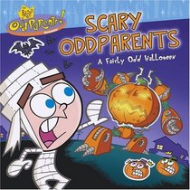 The Fairly OddParents! Scary OddParents: A Fairly Odd Halloween (Storybook with Foil Stickers)