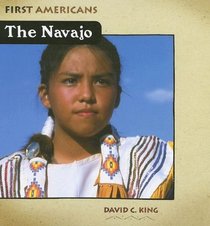 The Navajo (First Americans (Benchmark Books (Firm)).)
